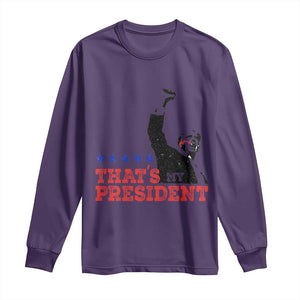 That's My President Trump 2024 Long Sleeve Shirt President 45 And 47 US Election TS11 Purple Print Your Wear