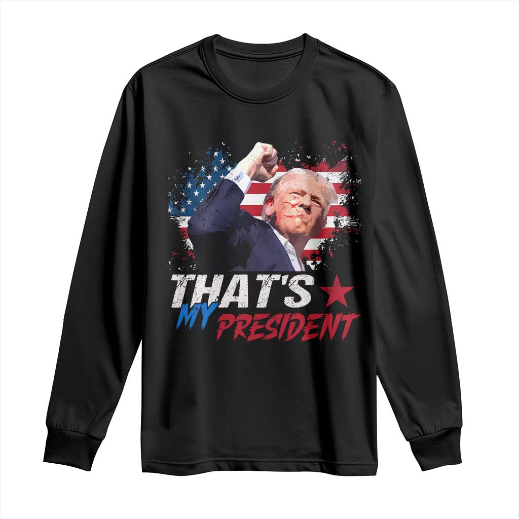 That's My President Trump 2024 Long Sleeve Shirt Vintage American Flag TS11 Black Print Your Wear