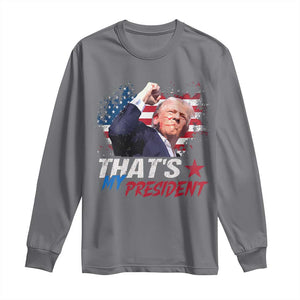 That's My President Trump 2024 Long Sleeve Shirt Vintage American Flag TS11 Charcoal Print Your Wear