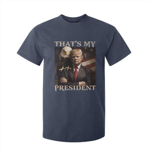 That's My President Trump 2024 T Shirt For Kid President 45 And 47 US Election Eagle TS11 Navy Print Your Wear