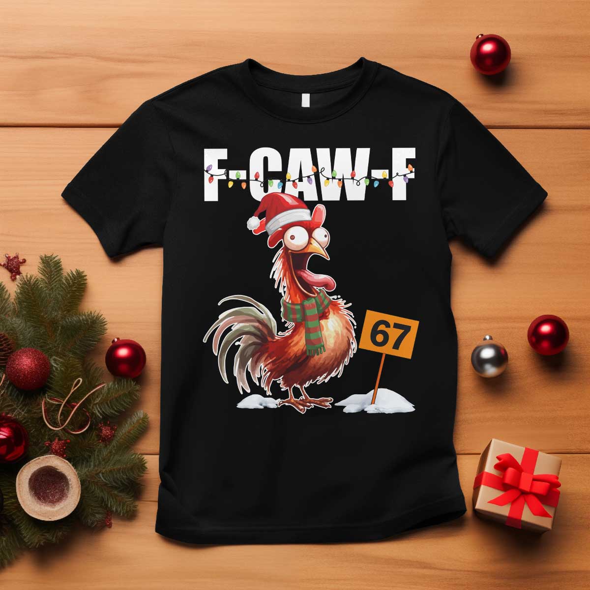 Funny F Caw F 67 Meme Christmas T Shirt Xmas Cartoon Rooster Chicken Poultry Humor TS11 Black Print Your Wear