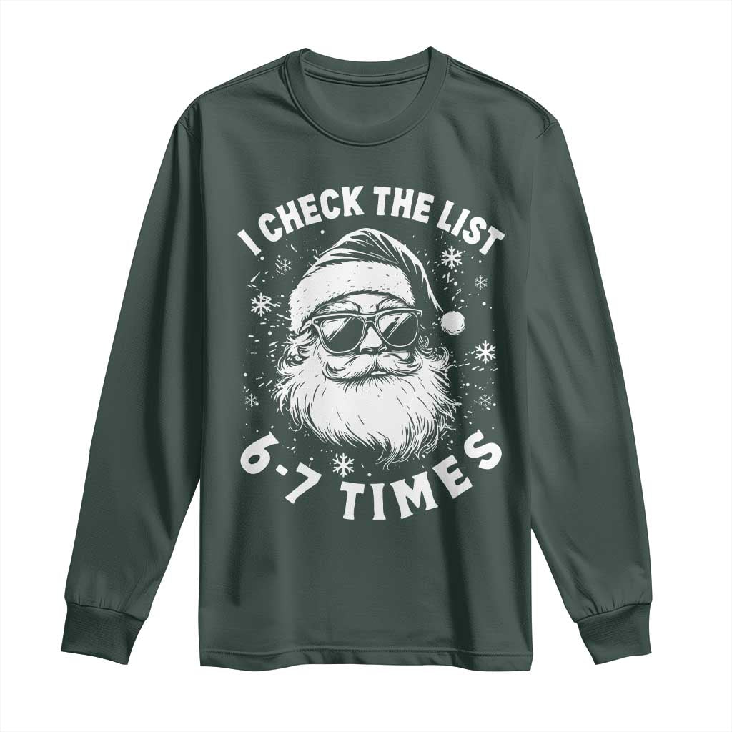 67 Meme Christmas Santa Long Sleeve Shirt Funny I Check The List 67 Times TS11 Dark Forest Green Print Your Wear