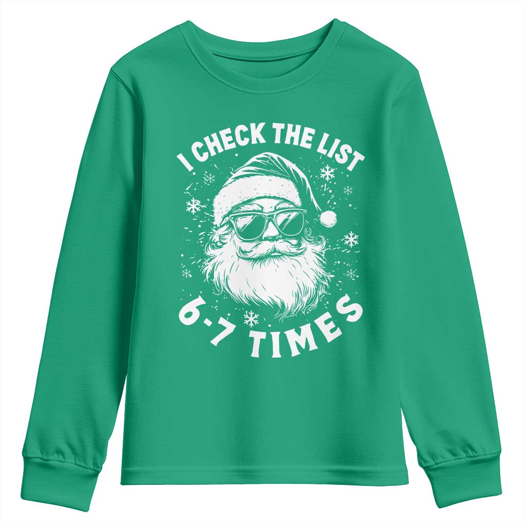 67 Meme Christmas Santa Youth Sweatshirt Funny I Check The List 67 Times TS11 Irish Green Print Your Wear