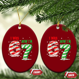 Funny 67 Meme 7 Year Old Birthday Christmas Ceramic Ornament I Was 6 Now I Am 7 Brainrot TS11 Print Your Wear