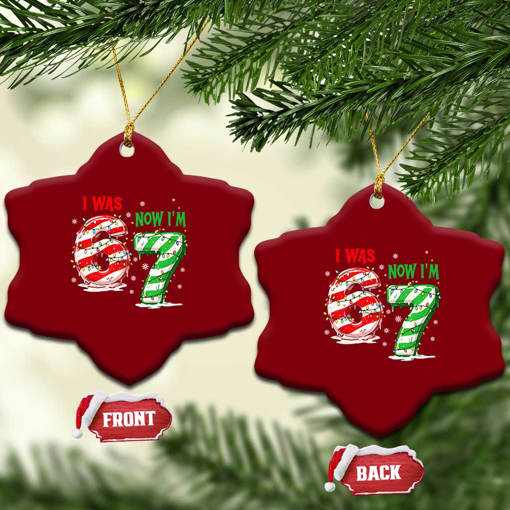 Funny 67 Meme 7 Year Old Birthday Christmas Ceramic Ornament I Was 6 Now I Am 7 Brainrot TS11 Print Your Wear