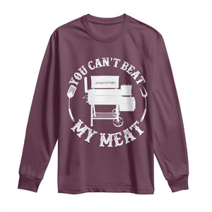 Funny You Can't Beat My Meat Long Sleeve Shirt Vintage Grilling BBQ Chef TS11 Maroon Print Your Wear