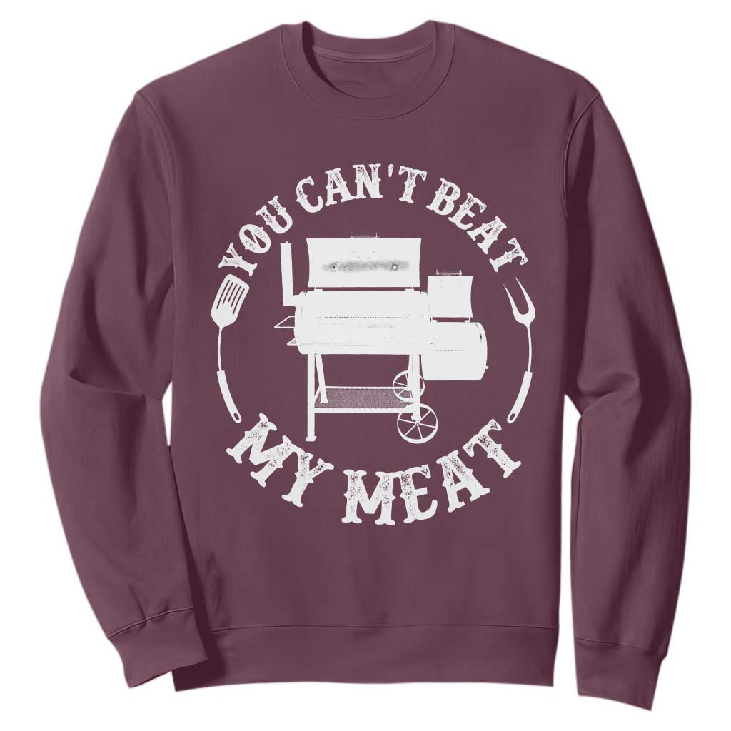 Funny You Can't Beat My Meat Sweatshirt Vintage Grilling BBQ Chef TS11 Maroon Print Your Wear