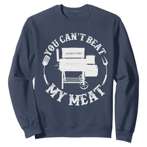 Funny You Can't Beat My Meat Sweatshirt Vintage Grilling BBQ Chef TS11 Navy Print Your Wear