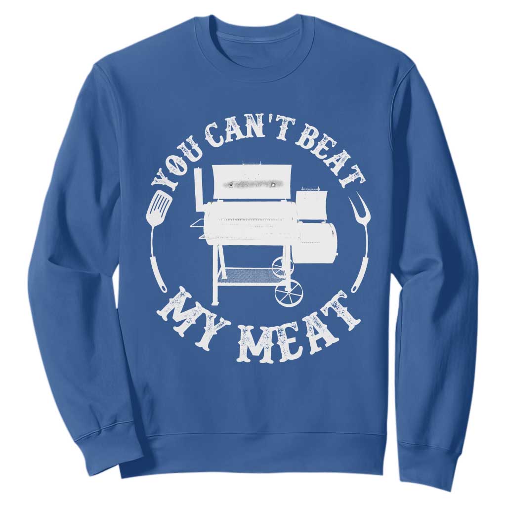 Funny You Can't Beat My Meat Sweatshirt Vintage Grilling BBQ Chef TS11 Royal Blue Print Your Wear