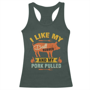 I Like My Butt Rubbed And My Pork Pulled Racerback Tank Top Retro Vintage Grilling BBQ TS11 Dark Forest Green Print Your Wear