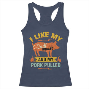 I Like My Butt Rubbed And My Pork Pulled Racerback Tank Top Retro Vintage Grilling BBQ TS11 Navy Print Your Wear