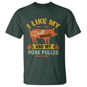 I Like My Butt Rubbed And My Pork Pulled T Shirt - Retro Vintage Grilling BBQ Humor Tee TS11 Dark Forest Green Print Your Wear