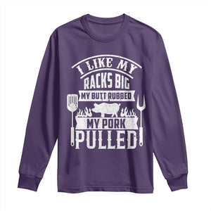 Funny BBQ Grilling I Like My Butt Rubbed And My Pork Pulled Long Sleeve Shirt Barbecue Father's Day TS11 Purple Print Your Wear