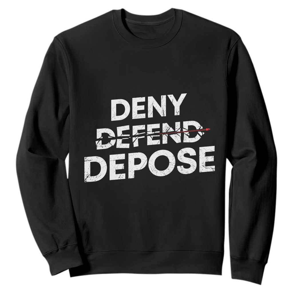 Deny Defend Depose Sweatshirt Vintage Shooting Breaks Bullet Through TS11 Black Print Your Wear