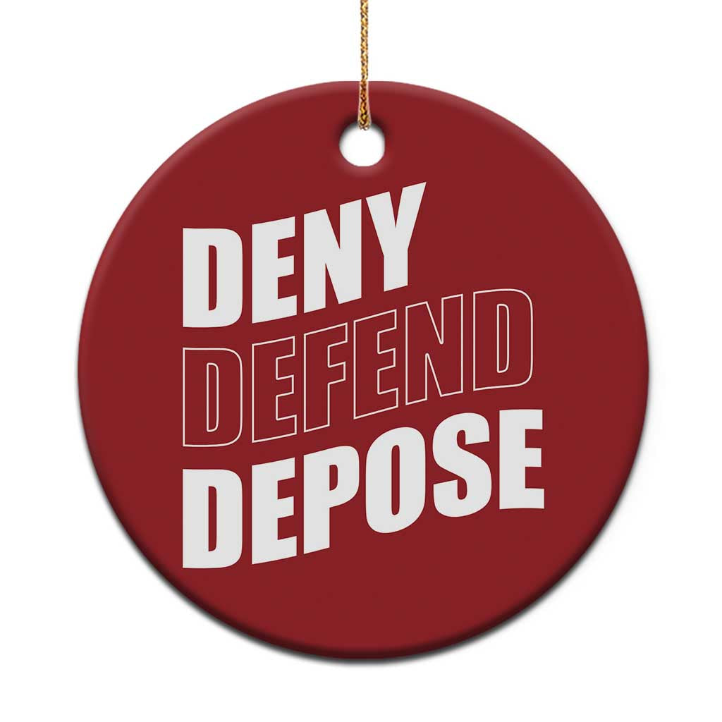 Deny Defend Depose Social Justice Christmas Ornament TS11 Print Your Wear