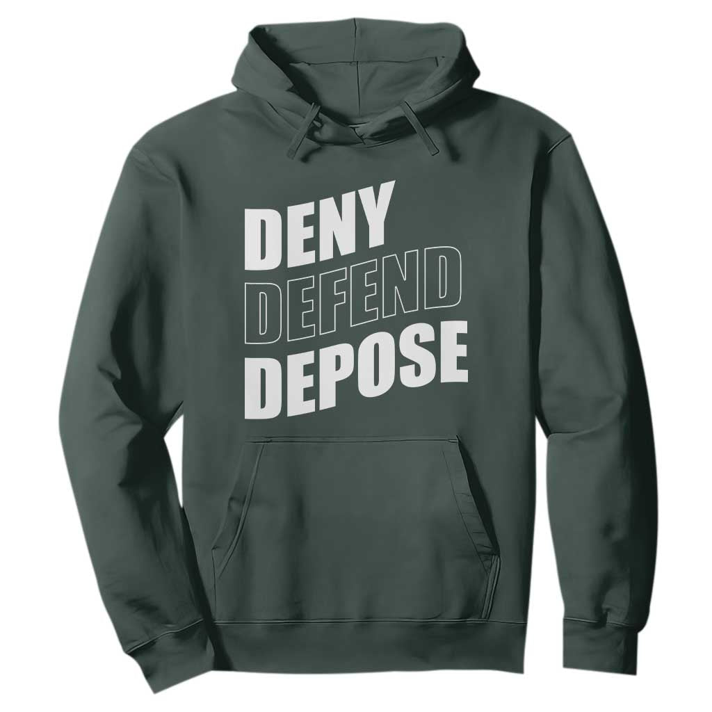Deny Defend Depose Social Justice Hoodie TS11 Dark Forest Green Print Your Wear
