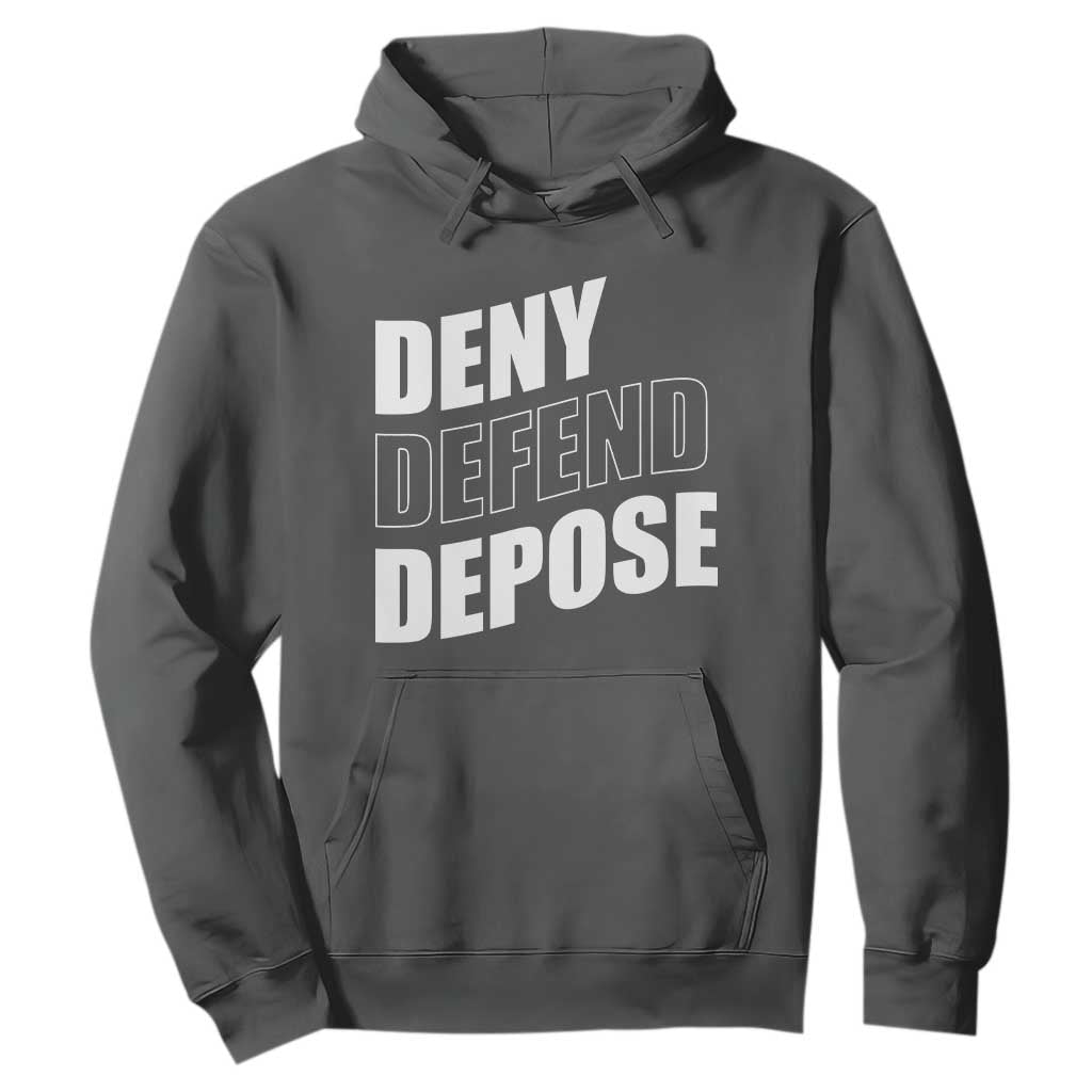 Deny Defend Depose Social Justice Hoodie TS11 Dark Heather Print Your Wear