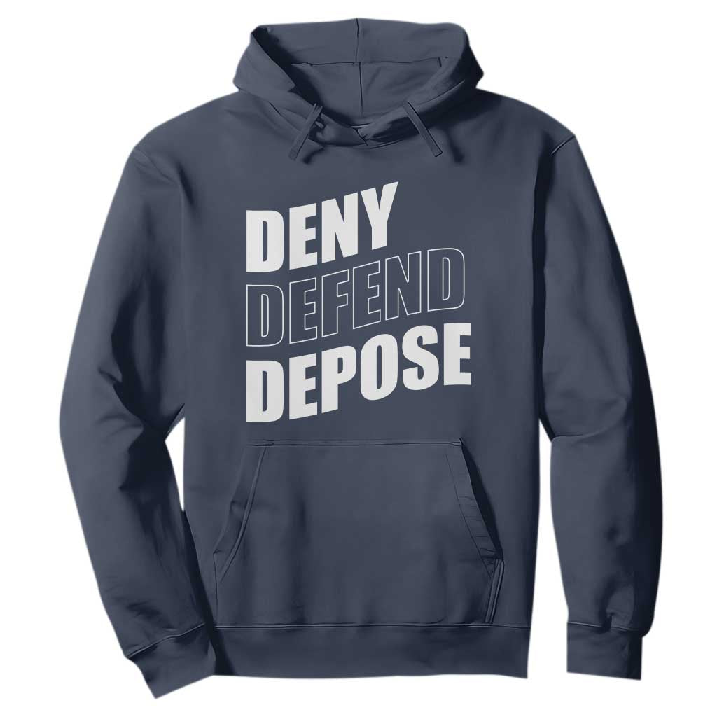 Deny Defend Depose Social Justice Hoodie TS11 Navy Print Your Wear