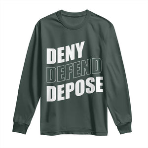 Deny Defend Depose Social Justice Long Sleeve Shirt TS11 Dark Forest Green Print Your Wear