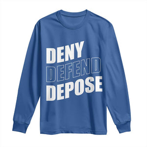 Deny Defend Depose Social Justice Long Sleeve Shirt TS11 Royal Blue Print Your Wear