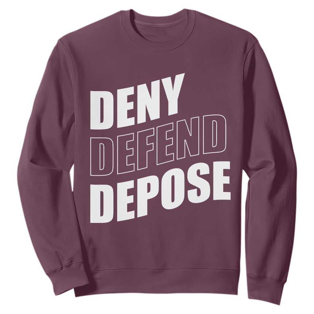 Deny Defend Depose Social Justice Sweatshirt TS11 Maroon Print Your Wear