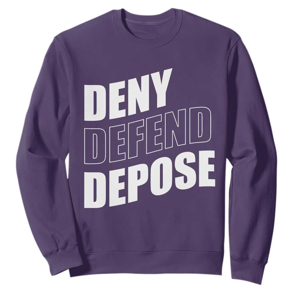 Deny Defend Depose Social Justice Sweatshirt TS11 Purple Print Your Wear