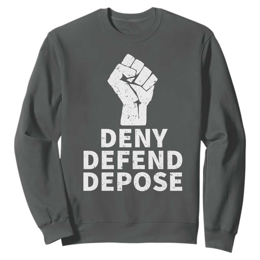 Deny Defend Depose Sweatshirt Vintage Hand Fist TS11 Dark Heather Print Your Wear