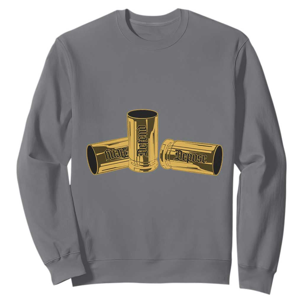 Deny Defend Depose Sweatshirt Vintage Bullet Shells TS11 Charcoal Print Your Wear