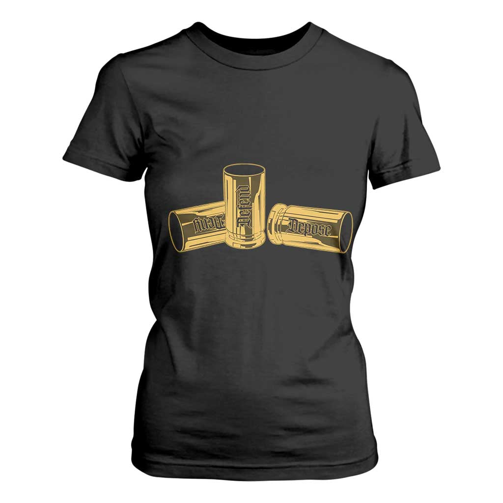 Deny Defend Depose T Shirt For Women Vintage Bullet Shells TS11 Black Print Your Wear