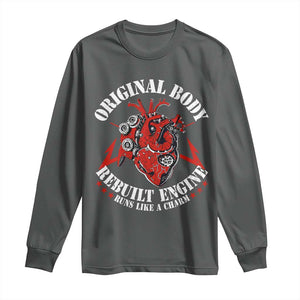 Funny Open Heart Surgery Recovery Survivor Long Sleeve Shirt Original Body Rebuilt Engine Runs Like A Charm TS11 Dark Heather Print Your Wear