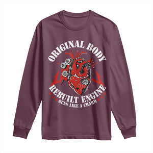 Funny Open Heart Surgery Recovery Survivor Long Sleeve Shirt Original Body Rebuilt Engine Runs Like A Charm TS11 Maroon Print Your Wear