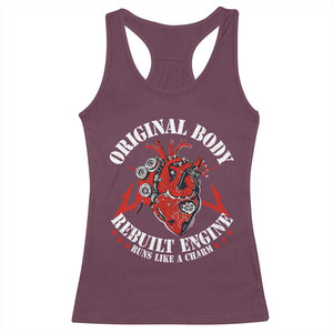 Funny Open Heart Surgery Recovery Survivor Racerback Tank Top Original Body Rebuilt Engine Runs Like A Charm TS11 Maroon Print Your Wear