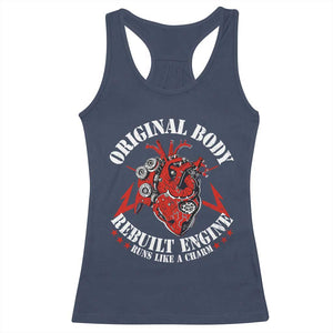 Funny Open Heart Surgery Recovery Survivor Racerback Tank Top Original Body Rebuilt Engine Runs Like A Charm TS11 Navy Print Your Wear