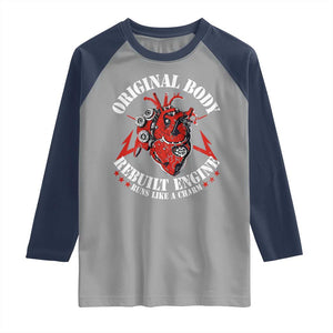 Funny Open Heart Surgery Recovery Survivor Raglan Shirt Original Body Rebuilt Engine Runs Like A Charm TS11 Sport Gray Navy Print Your Wear