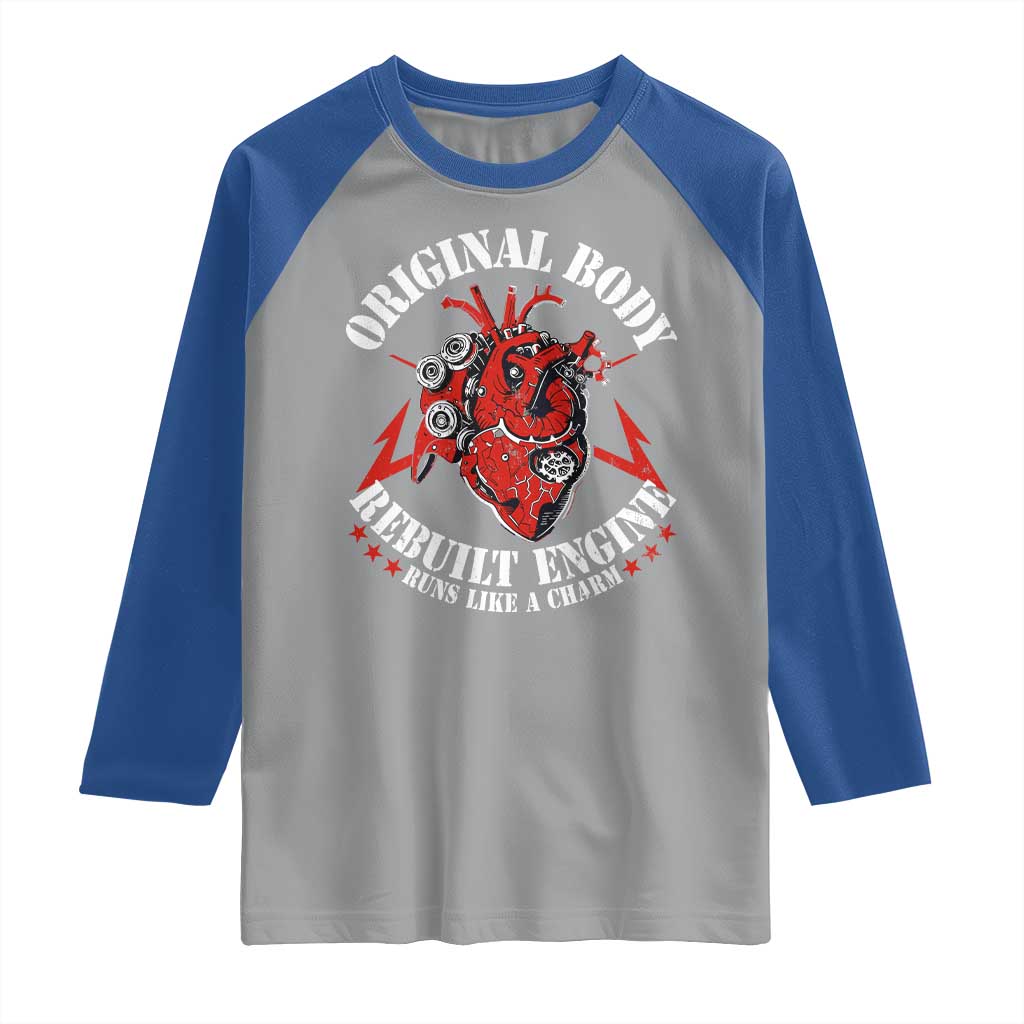 Funny Open Heart Surgery Recovery Survivor Raglan Shirt Original Body Rebuilt Engine Runs Like A Charm TS11 Sport Gray Royal Print Your Wear