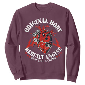 Funny Open Heart Surgery Recovery Survivor Sweatshirt Original Body Rebuilt Engine Runs Like A Charm TS11 Maroon Print Your Wear