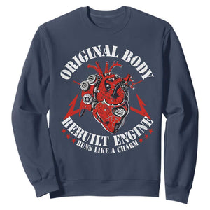 Funny Open Heart Surgery Recovery Survivor Sweatshirt Original Body Rebuilt Engine Runs Like A Charm TS11 Navy Print Your Wear