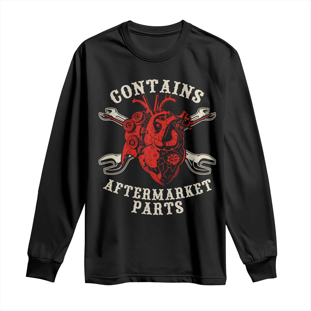 Funny Heart Surgery Long Sleeve Shirt Contains Aftermarket Parts TS11 Black Print Your Wear