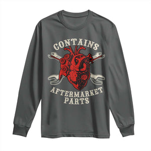 Funny Heart Surgery Long Sleeve Shirt Contains Aftermarket Parts TS11 Dark Heather Print Your Wear