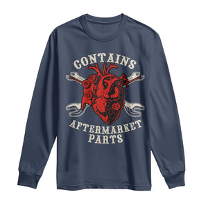 Funny Heart Surgery Long Sleeve Shirt Contains Aftermarket Parts TS11 Navy Print Your Wear