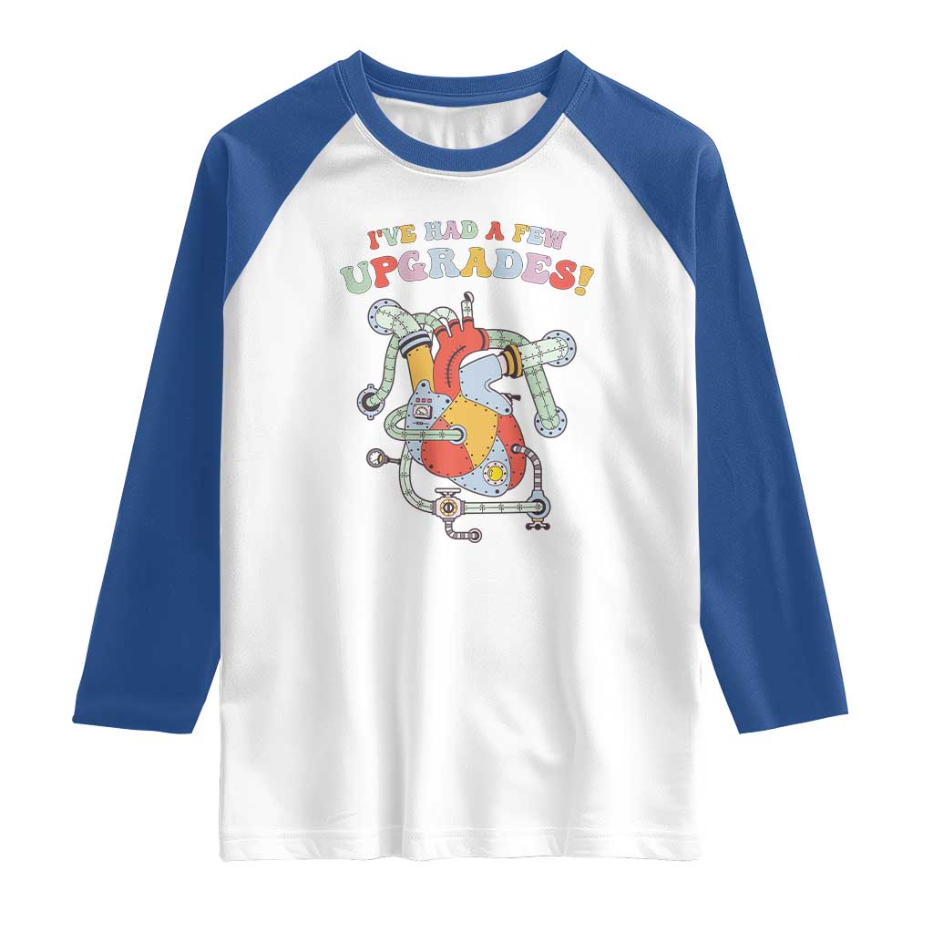 Congenital Heart Disease CHD Awareness Raglan Shirt I've Had A Few Upgrades Mechanic Toy Heart TS11 White Royal Print Your Wear