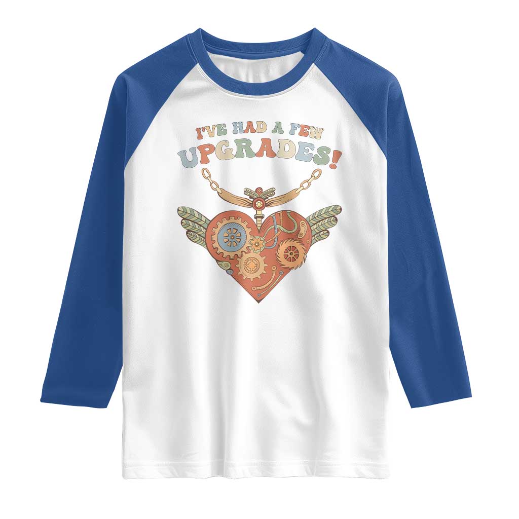 Congenital Heart Disease CHD Awareness Raglan Shirt I've Had A Few Upgrades Toy Heart TS11 White Royal Print Your Wear