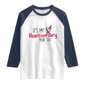 Personalized CHD Awareness Heart Anniversary Raglan Shirt Custom Text It's My Heartiversary TS11 White Navy Print Your Wear