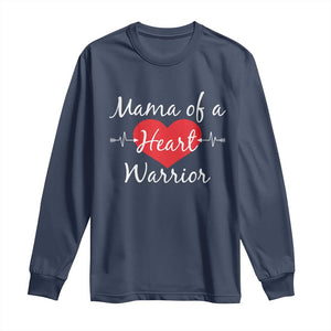 Mama Of A Heart Warrior Long Sleeve Shirt CHD Awareness Heart TS11 Navy Print Your Wear