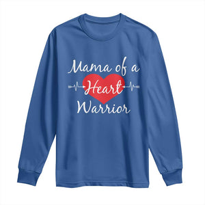 Mama Of A Heart Warrior Long Sleeve Shirt CHD Awareness Heart TS11 Royal Blue Print Your Wear