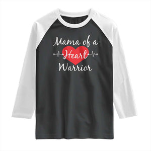Mama Of A Heart Warrior Raglan Shirt CHD Awareness Heart TS11 Black White Print Your Wear