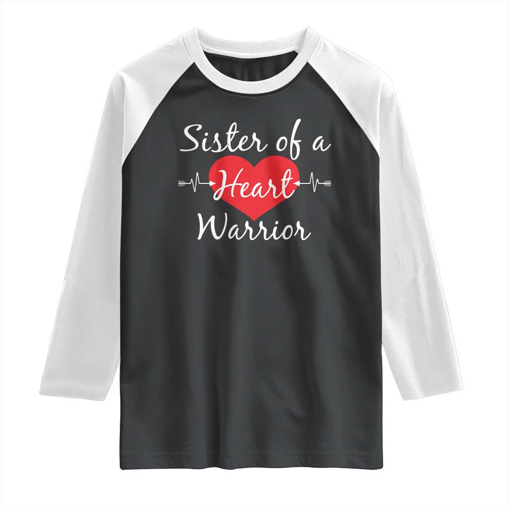 Sister Of A Heart Warrior Raglan Shirt CHD Awareness Heart TS11 Black White Print Your Wear