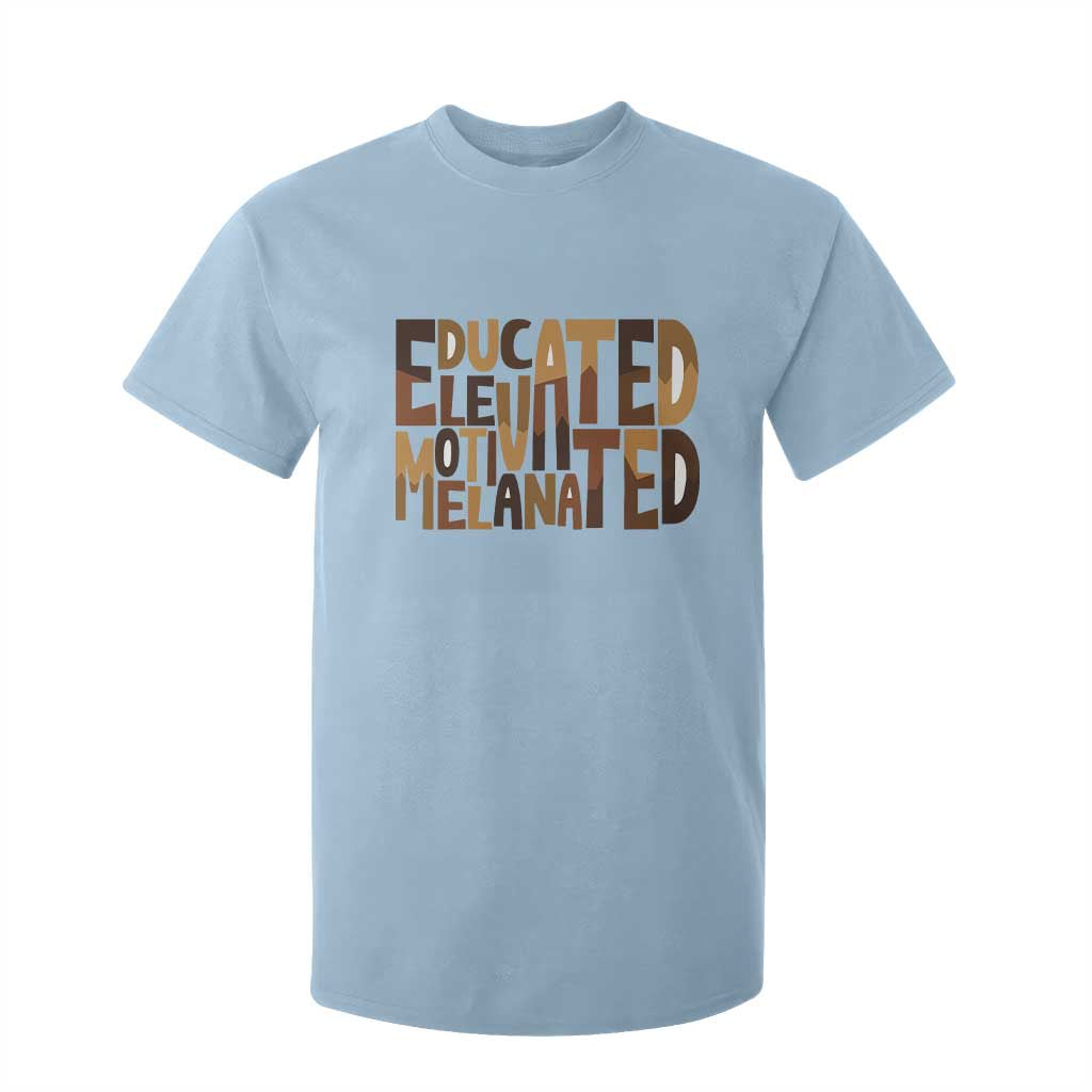 Educated Elevated Motivated Melanated T Shirt For Kid Proud African American TS11 Light Blue Print Your Wear