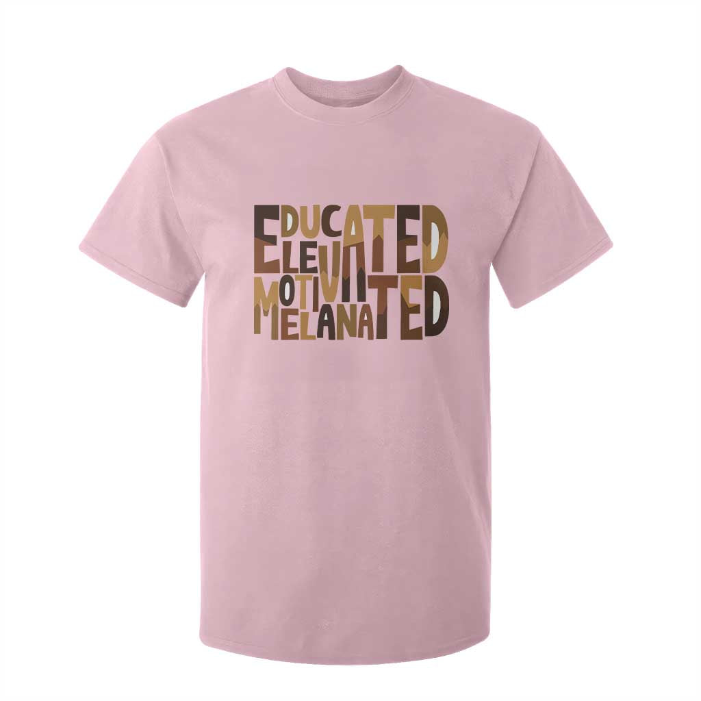Educated Elevated Motivated Melanated T Shirt For Kid Proud African American TS11 Light Pink Print Your Wear