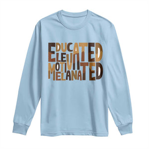 Educated Elevated Motivated Melanated Long Sleeve Shirt Proud African American TS11 Light Blue Print Your Wear